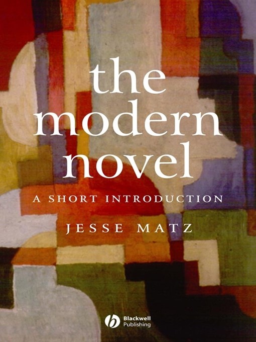 Title details for The Modern Novel by Jesse Matz - Available